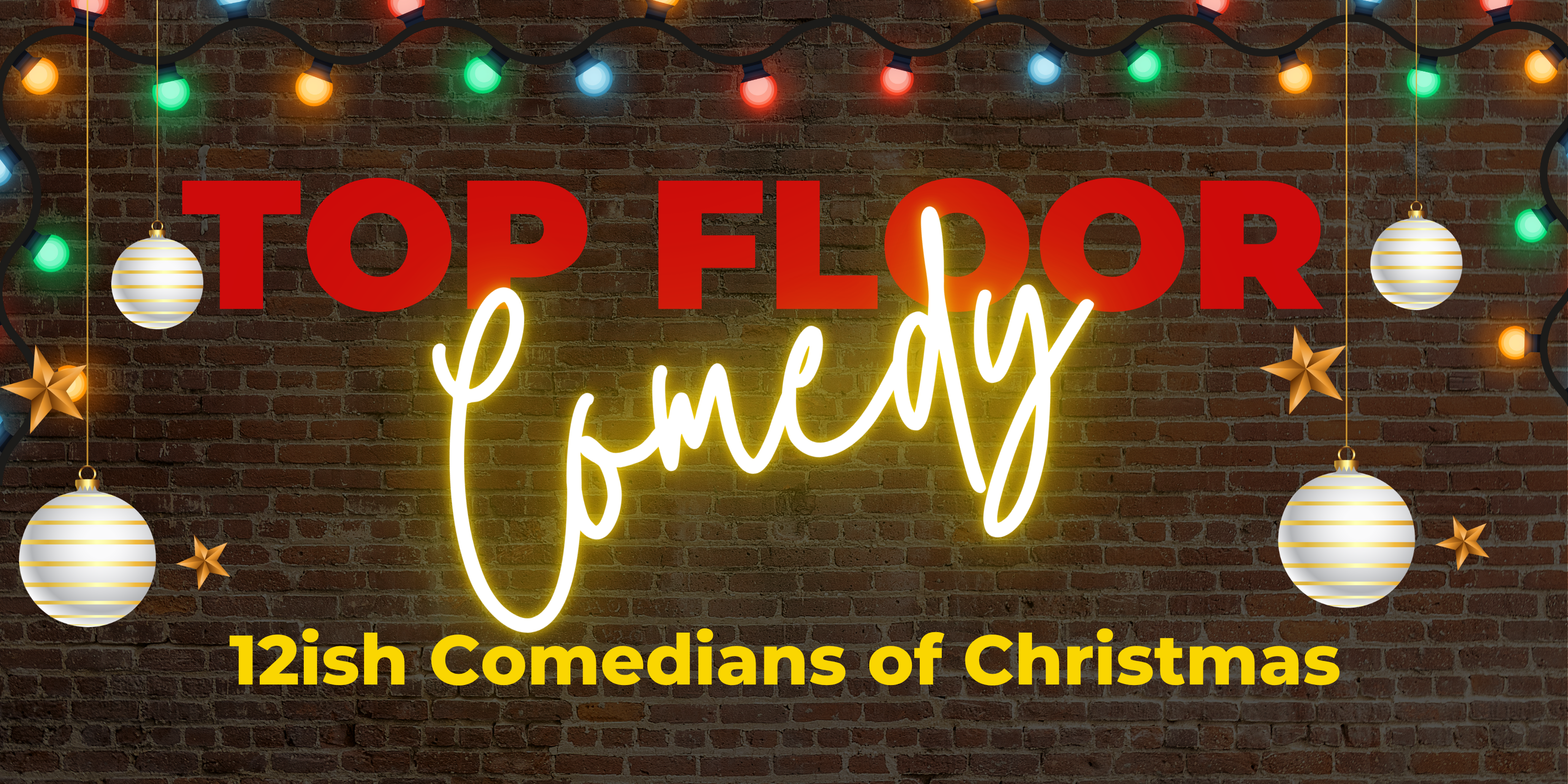 Top Floor Comedy - 12ish Comedians