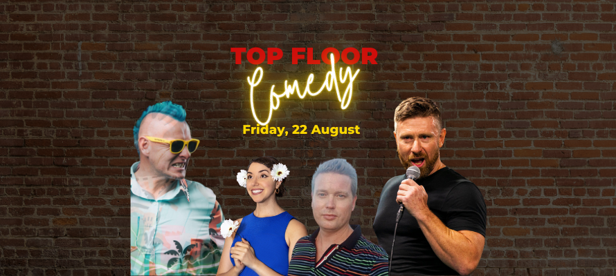 Top Floor Comedy 22 August